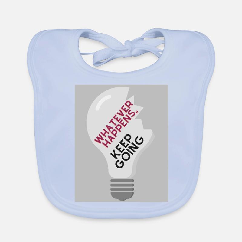 Whatever Happens,, keep going Organic Baby Bibs