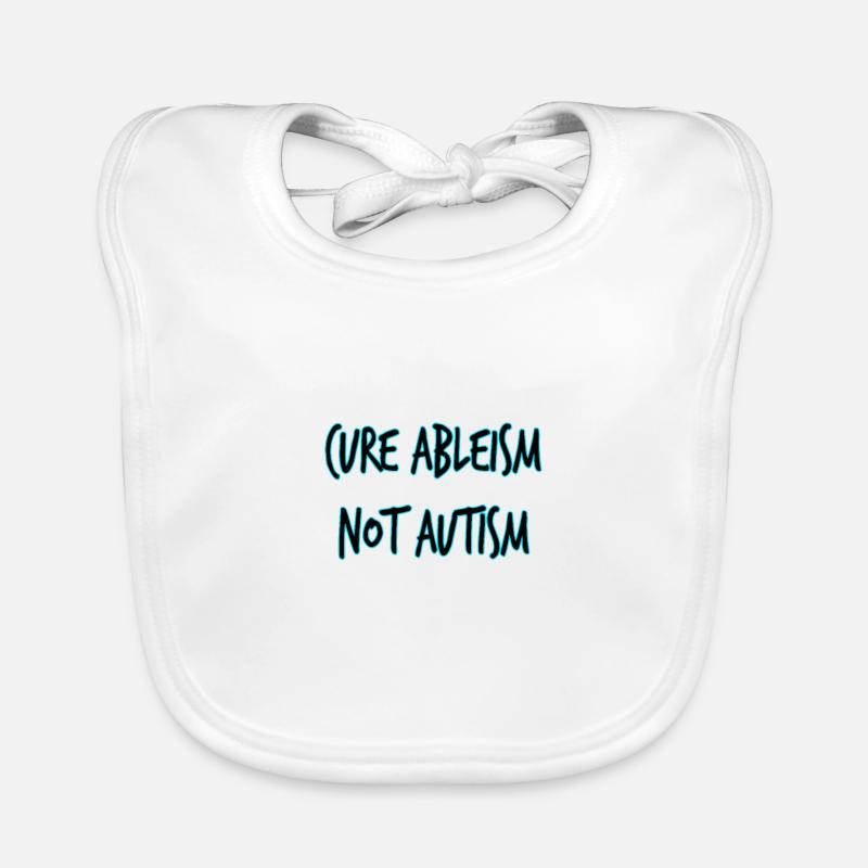 Cure Ableism Not Autism 1 Organic Baby Bibs