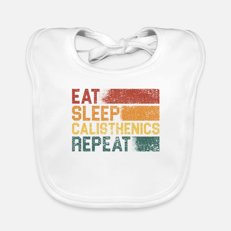 Eat Sleep Calisthenics Repeat Baby Bio-Lätzchen