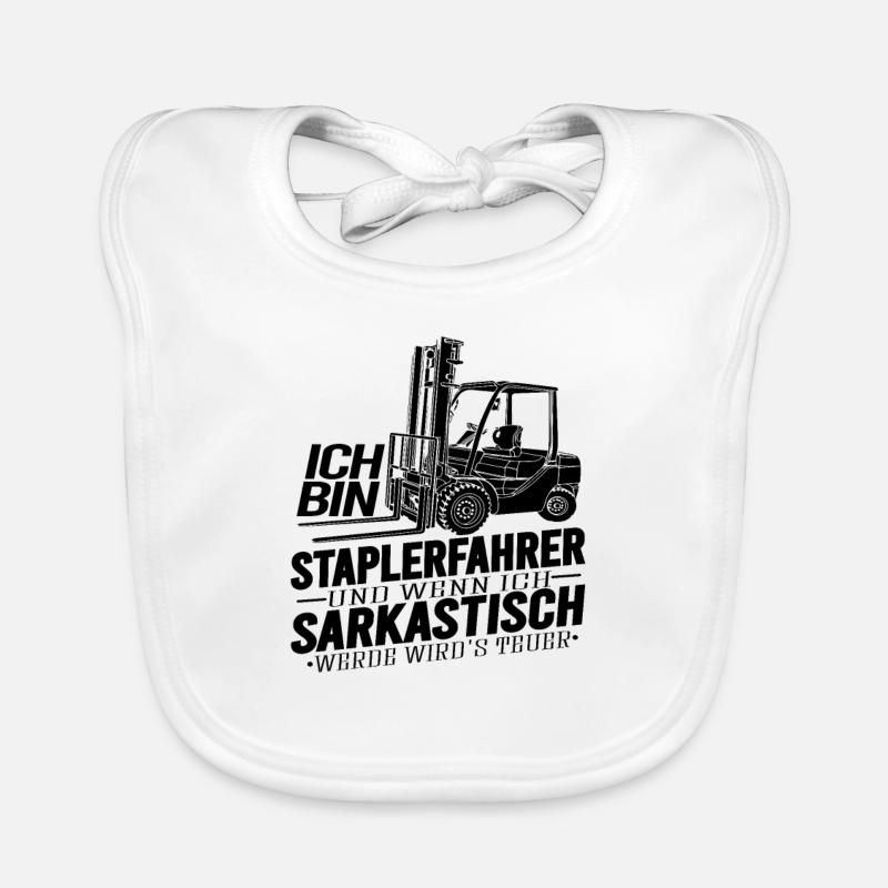 Staplerfahrer Wenn ich sarkastisch werde wirds Baby Bio-Lätzchen