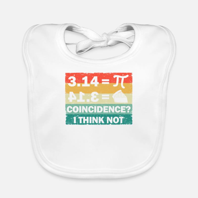Pi Jour 3.14 = Coïncidence du gâteau Je ne pense pas math Bavoir bio Bébé