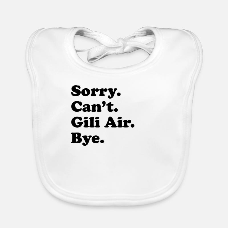 Désolé ne peut pas Bye - Gili Air Bavoir bio Bébé