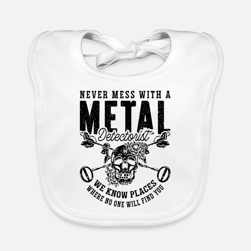 Never Mess With Metal Detecting Hunter Detectorist Baby Bio-Lätzchen