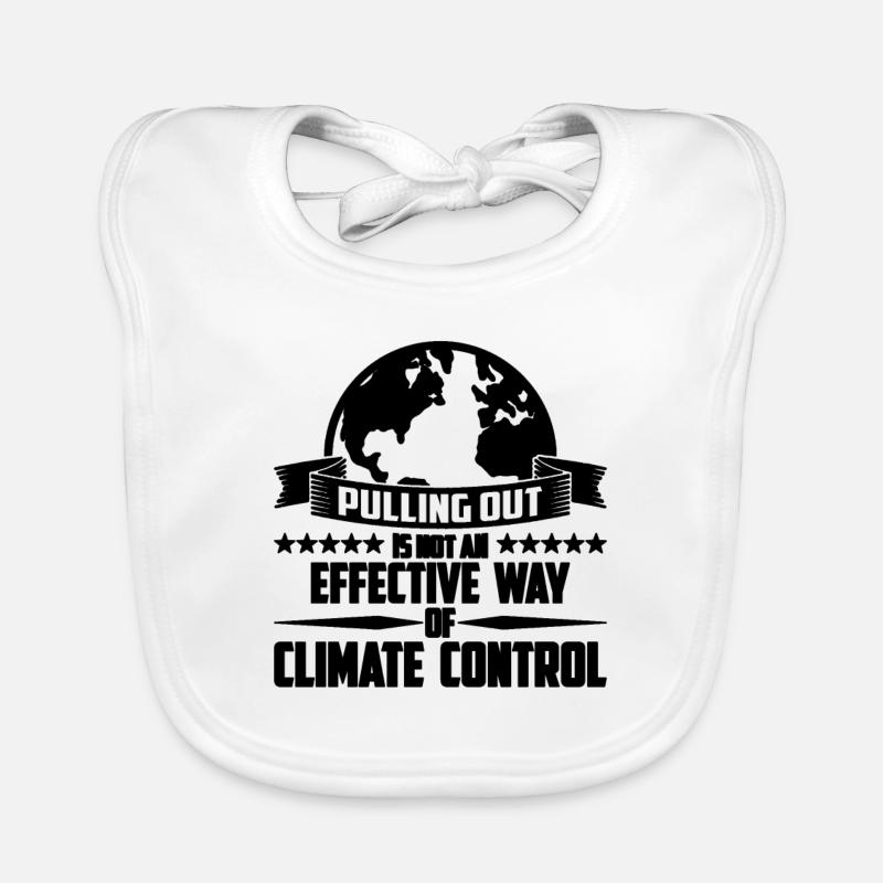 Pulling Out Is Not Science Global Warming Advocate Baby Bio-Lätzchen