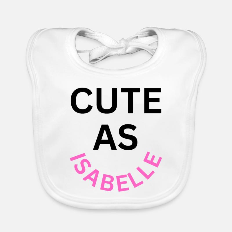 Cute as Isabelle Name Organic Baby Bibs