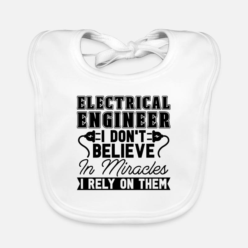 Electrical Engineer I Don't Believe In Electronics Baby Bio-Lätzchen