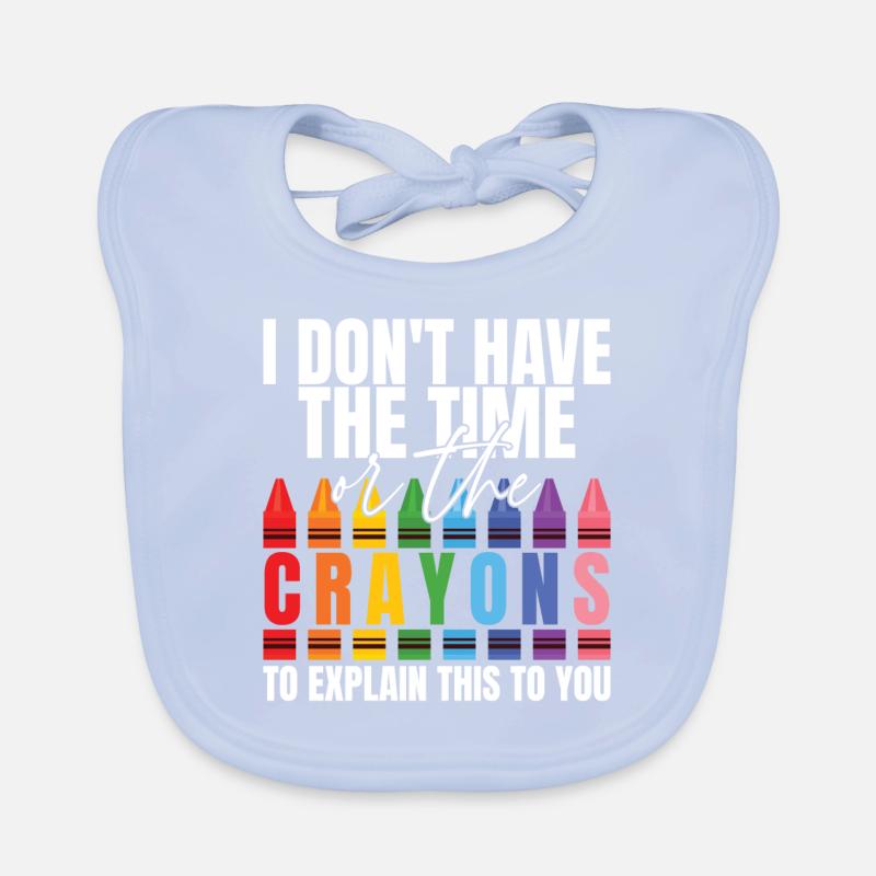 Ich habe nicht die Zeit oder die Buntstifte Baby Bio-Lätzchen