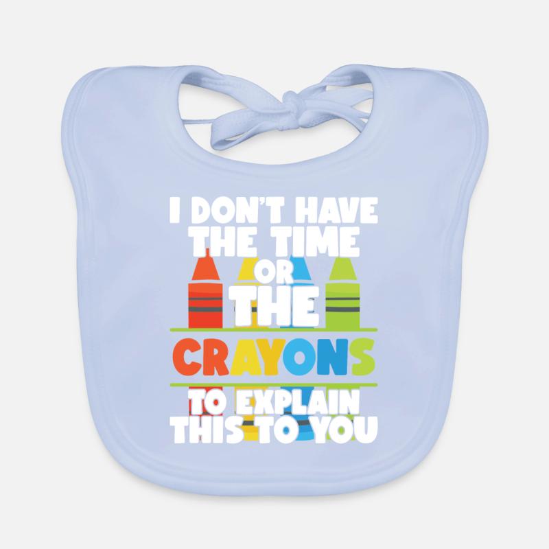 Ich habe nicht die Zeit oder die Buntstifte Baby Bio-Lätzchen