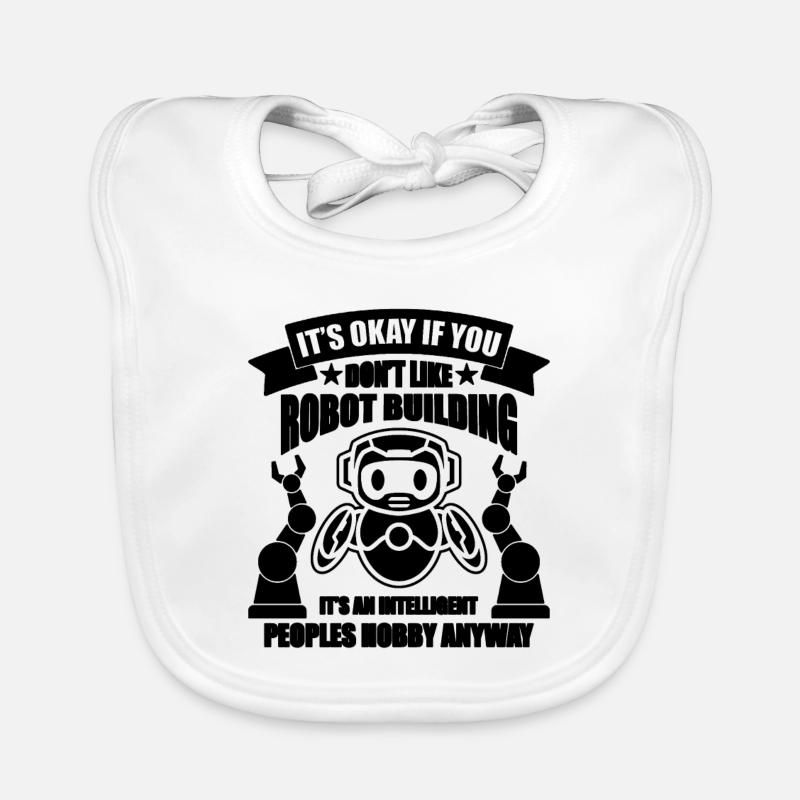 It's Okay If You Robotics Cyborg Robotics Engineer Organic Baby Bibs
