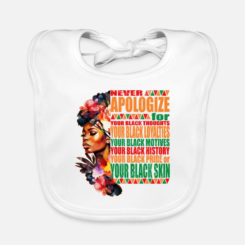 BLM Melanin Pride Ne vous excusez jamais pour vos Black S Bavoir bio Bébé