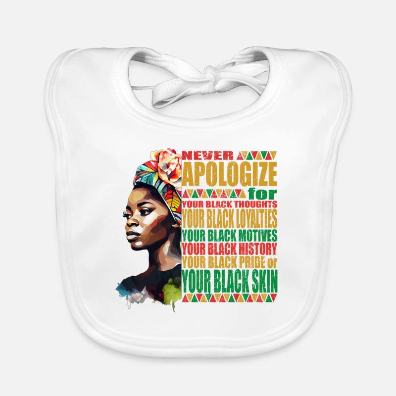Never Apologize Black African Pride Black History Organic Baby Bibs
