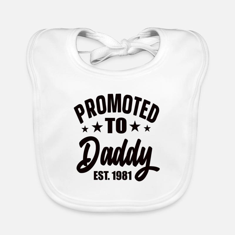 Promu à Daddy Est 1981 Bavoir bio Bébé