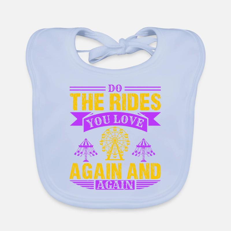 FAITES LES MANÈGES QUE VOUS AIMEZ ENCORE ET ENCORE Bavoir bio Bébé