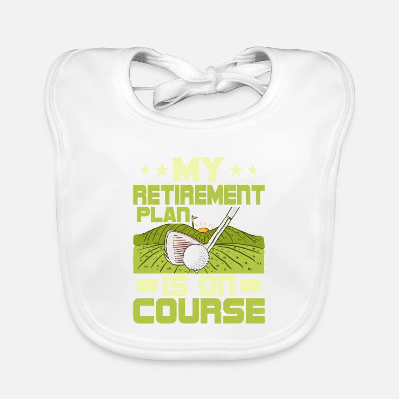 Mon plan de retraite est sur le parcours Golf Golf Bavoir bio Bébé