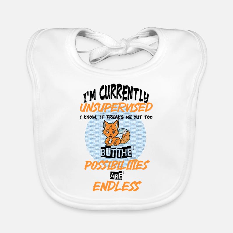 I am currently unsupervised 1 Organic Baby Bibs