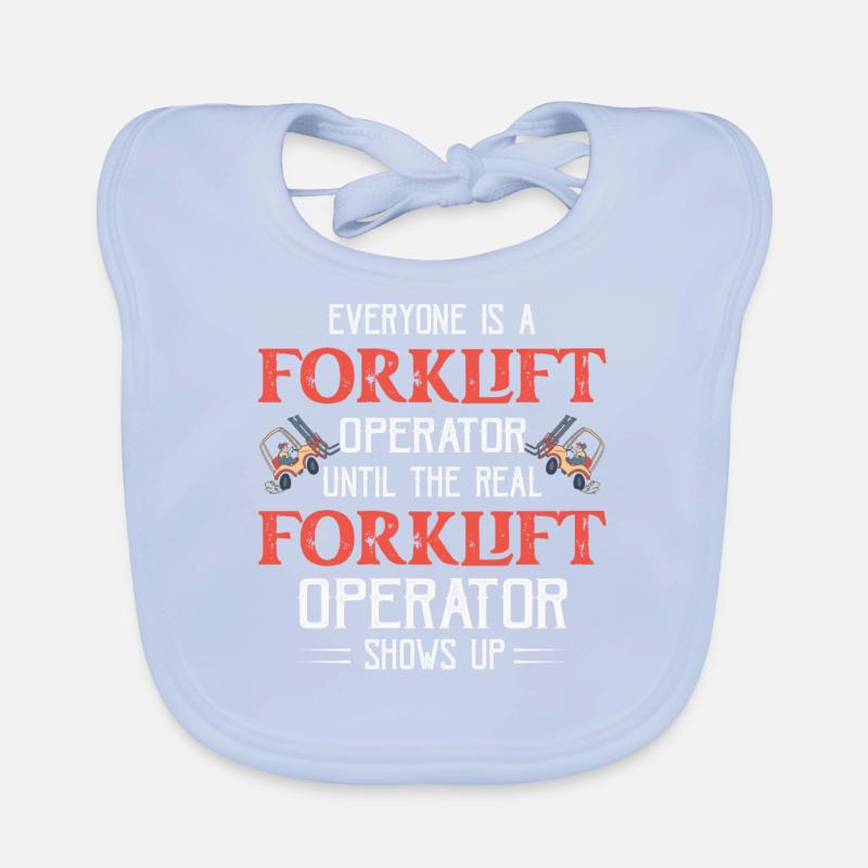 Everyone Is A Forklift Operator Forklifter Organic Baby Bibs