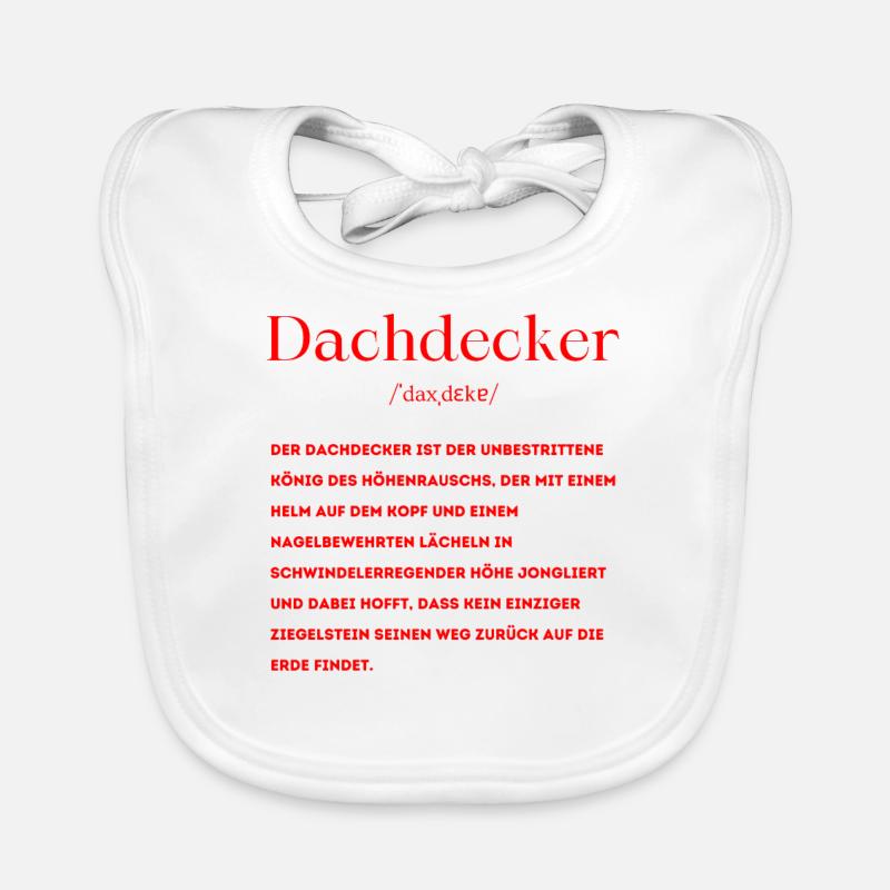 Dachdecker Definition - Baby Bio-Lätzchen - Weiß