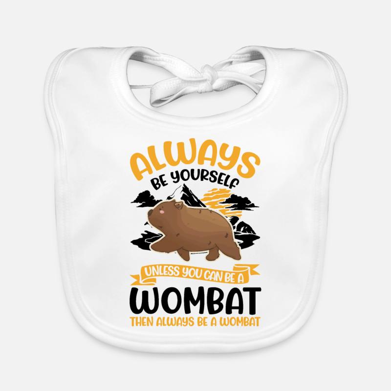 Always be yourself Wombat Organic Baby Bibs