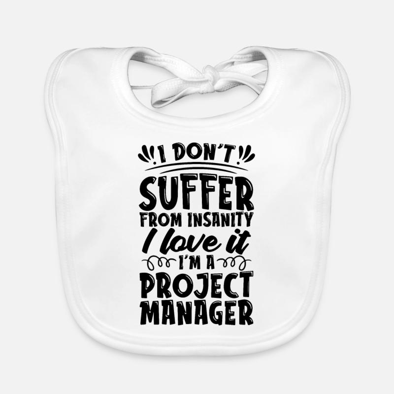 I Don't Suffer From Management Project Manager Baby Bio-Lätzchen