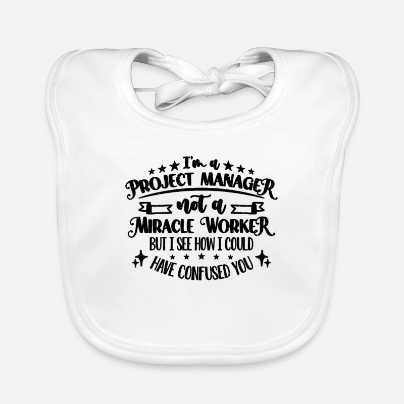 I'm A Project Manager Profession Project Manager Baby Bio-Lätzchen