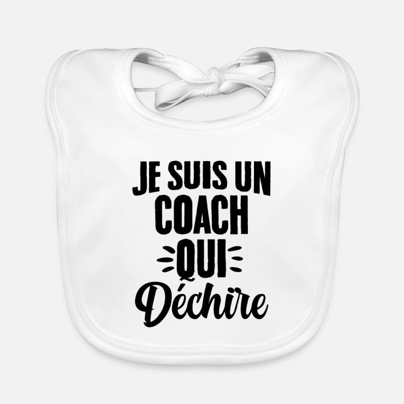 Je Suis Un Coach Qui Déchire Humour Cadeau - Bavoir bio Bébé - blanc