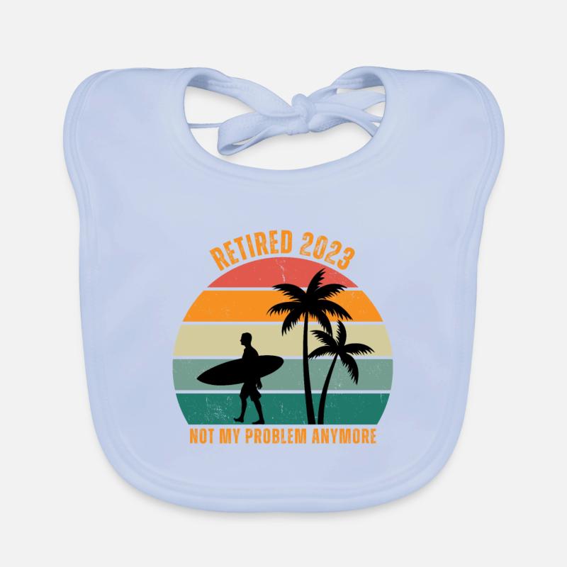 Retired 2023, Not my problem anymore Organic Baby Bibs