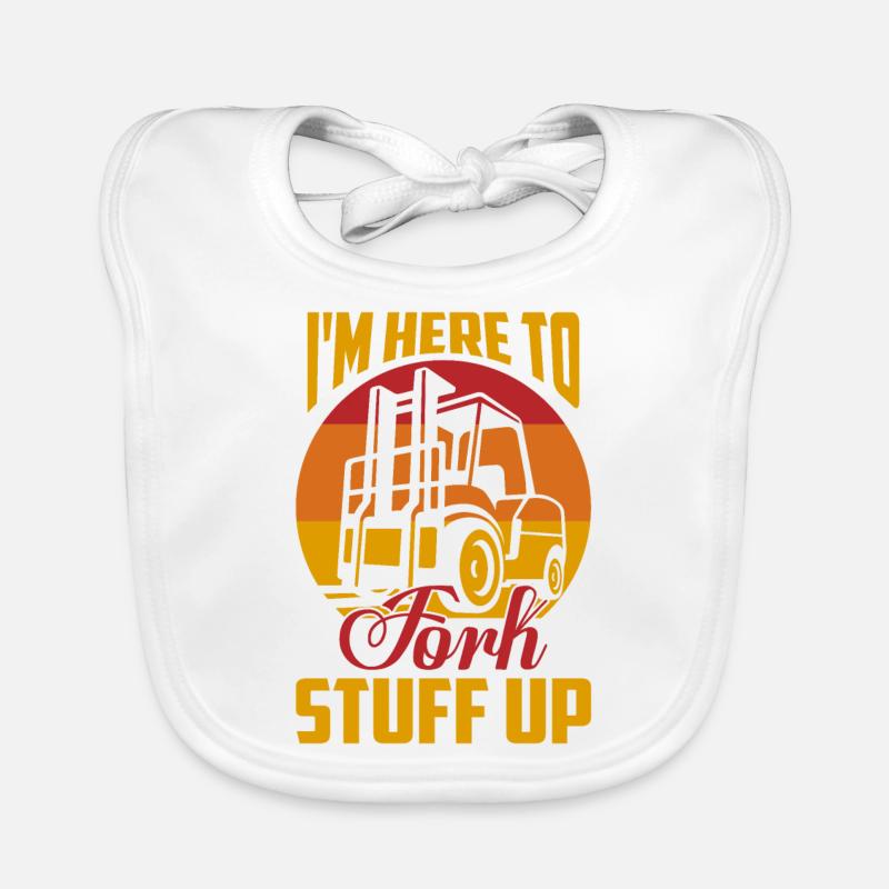 Je suis ici pour forker Stuff Up Driver Forklifter Opera Bavoir bio Bébé