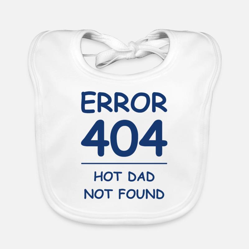 Hot dad not found Error 404 Bavoir bio Bébé