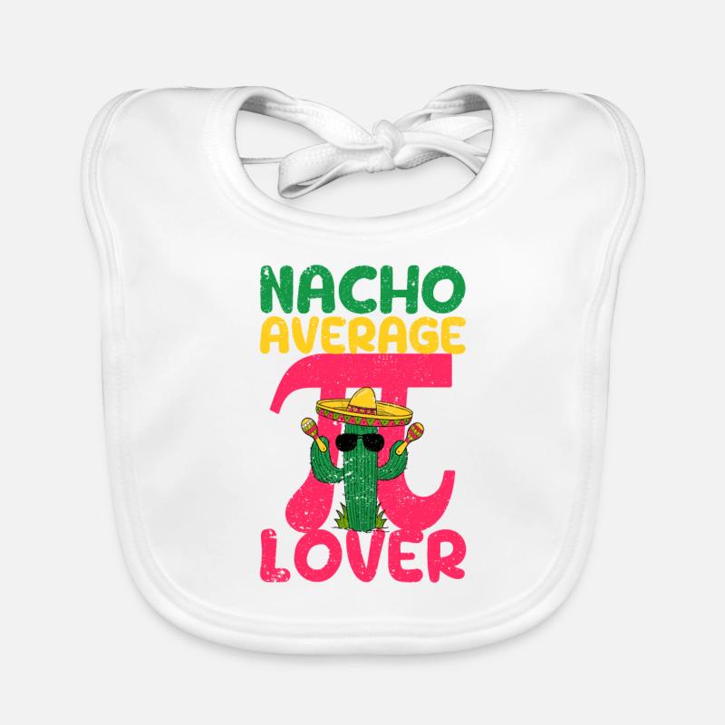Nacho Average Pi Lover Funnier Bavoir bio Bébé
