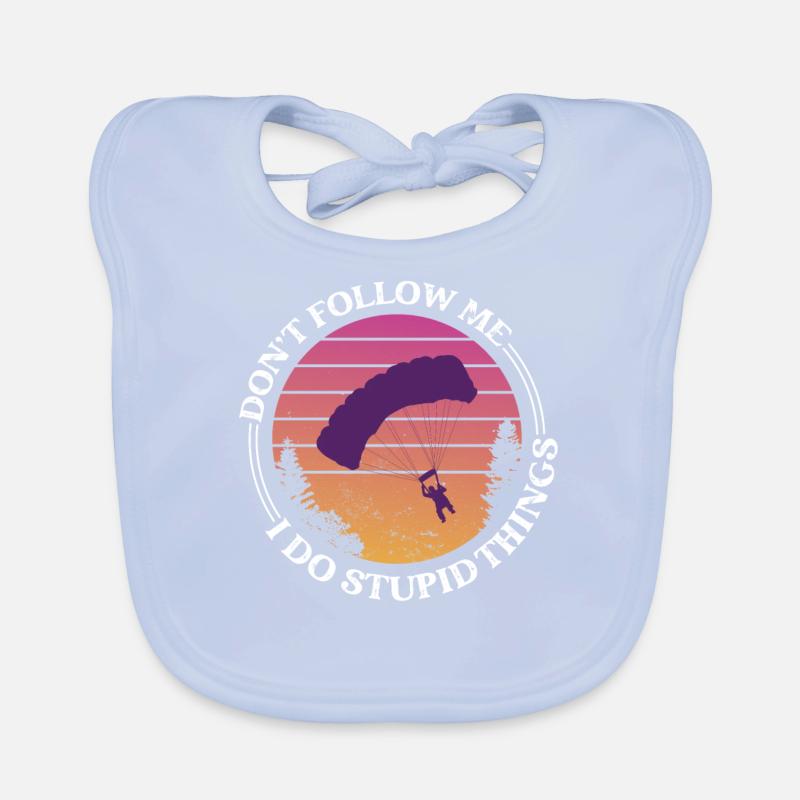 Don't Follow Me I Do Stupid Things Skydiver Skydiv Baby Bio-Lätzchen