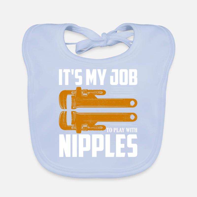 C’est mon boulot de jouer avec les mamelons plombier pipefitte Bavoir bio Bébé