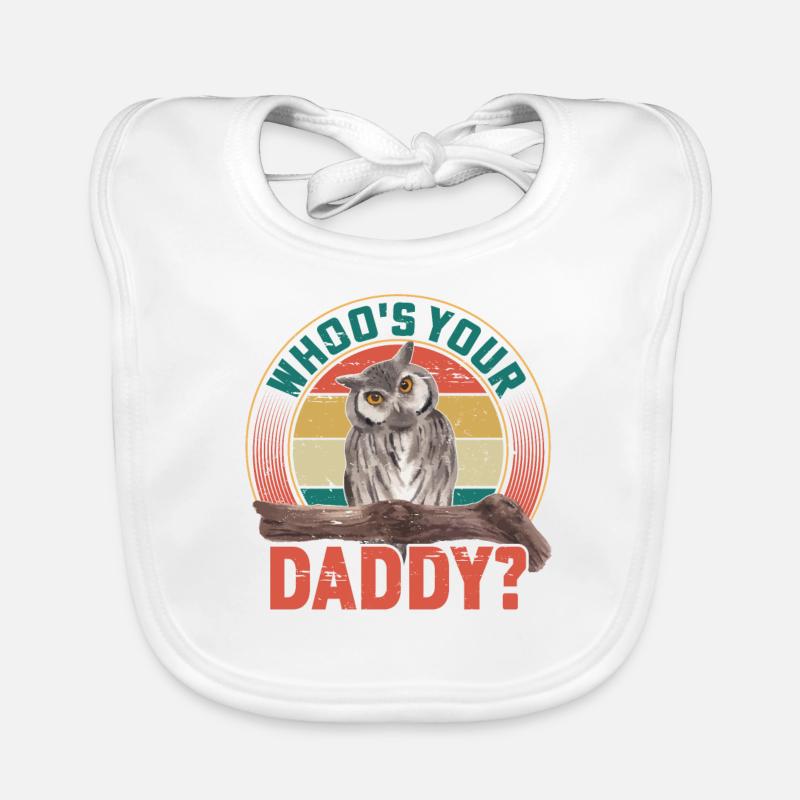 Whoo's Your Daddy? Nocturnal Bird Night Owl Baby Bio-Lätzchen