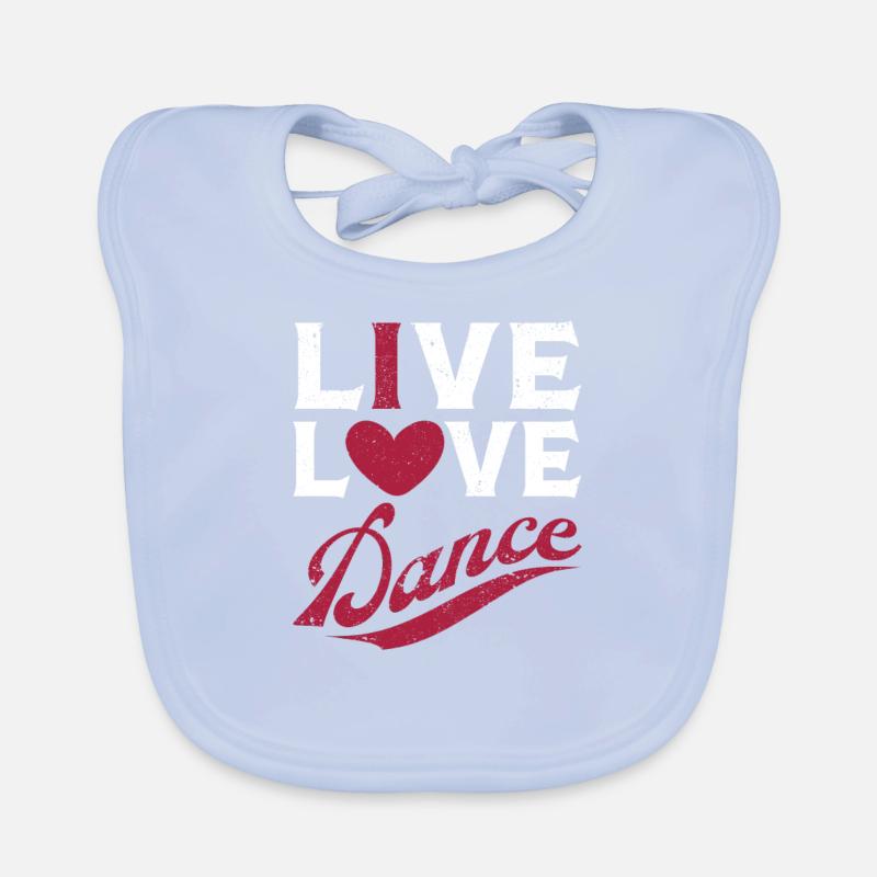 Live Love Dance Funny Dance Lover Dancer Organic Baby Bibs