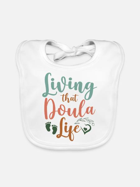 Doula Birth Worker Living That - Baby Bio-Lätzchen - Weiß - Vorne