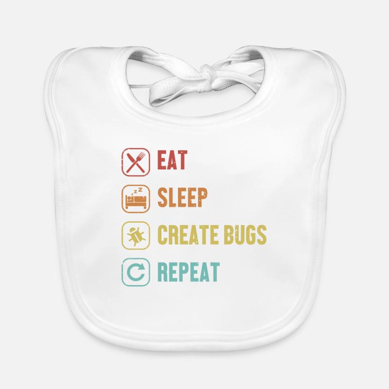 Eat Sleep Create Bugs Repeat Developer Coder - Baby Bio-Lätzchen - Weiß