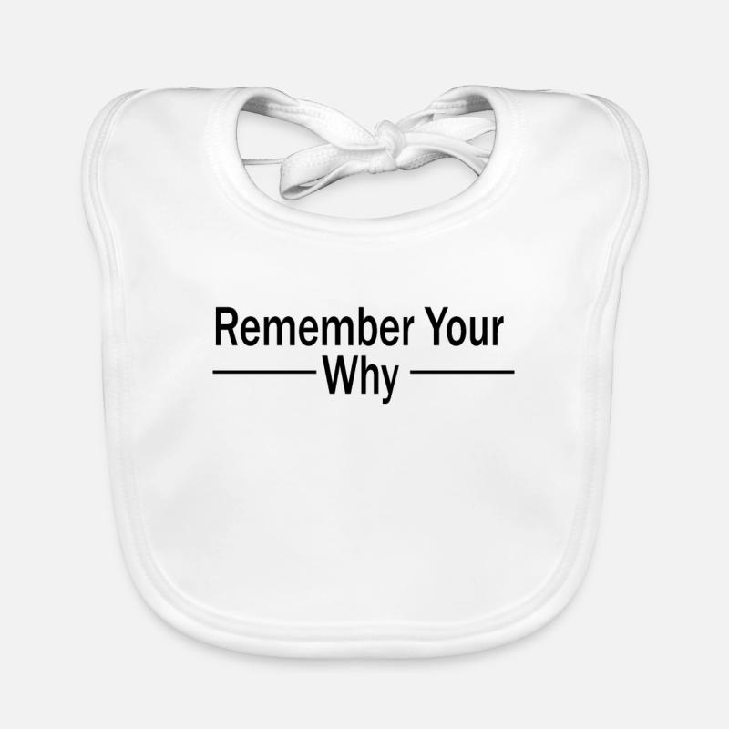 Funny Sarcastic Inspirational Remember Your Why Organic Baby Bibs