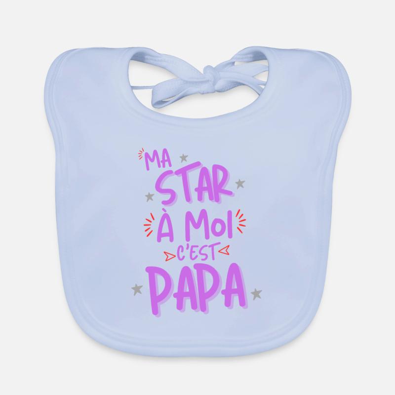 Ma star à moi c'est Papa cadeau rigolo Bavoir bio Bébé