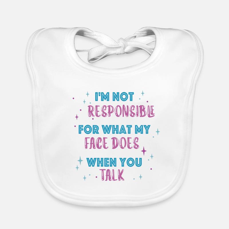 Je ne suis pas responsable de ce que mon visage te dit Bavoir bio Bébé