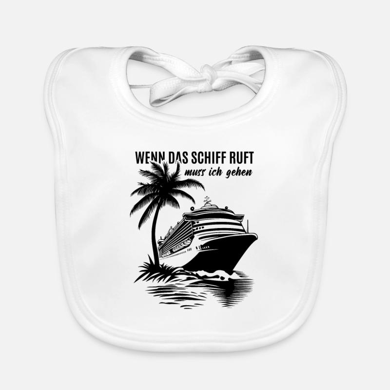 Wenn das Schiff ruft muss ich gehen - Kreuzfahrt Baby Bio-Lätzchen