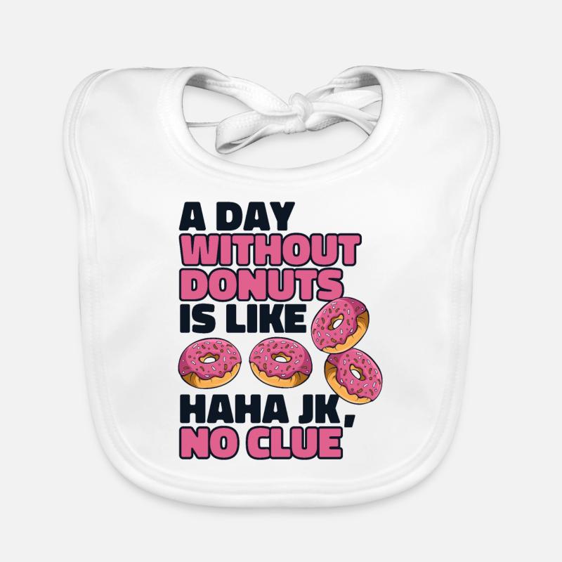 A Day Without Donuts Is Like Doughnut Glazed Organic Baby Bibs