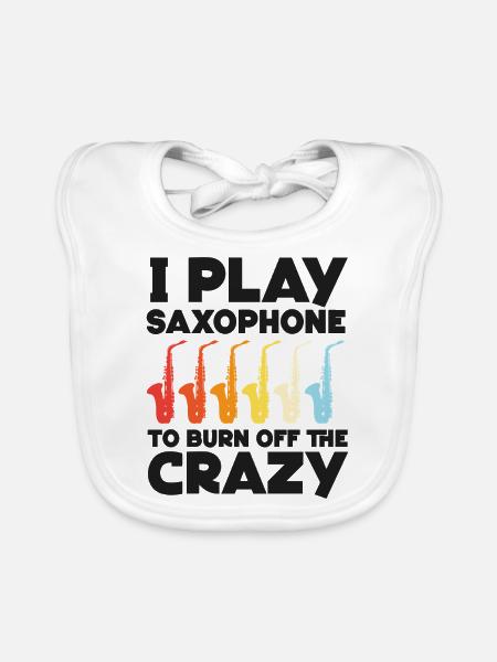Saxophones I Play Saxophones To Burn - Organic Baby Bibs - white - Front