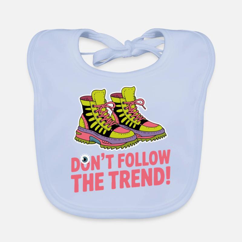 NE SUIVEZ PAS LA TENDANCE Bavoir bio Bébé