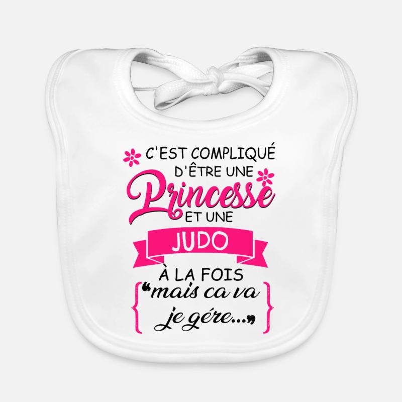 C est Complique D tre Une Princesse Judo - Bavoir bio Bébé - blanc