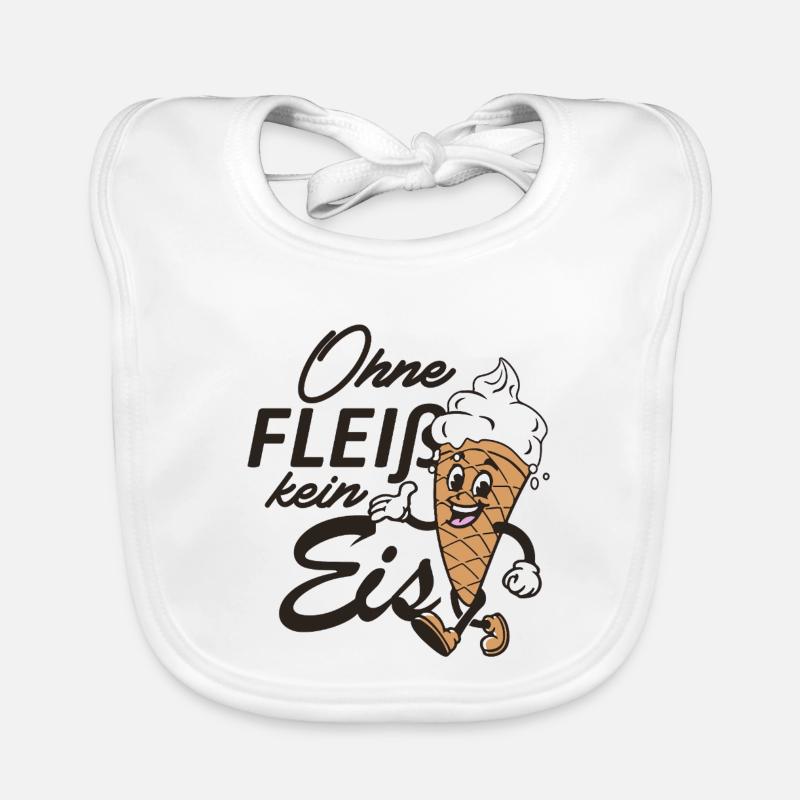 Ohne Fleiß kein Eis - Baby Bio-Lätzchen - Weiß