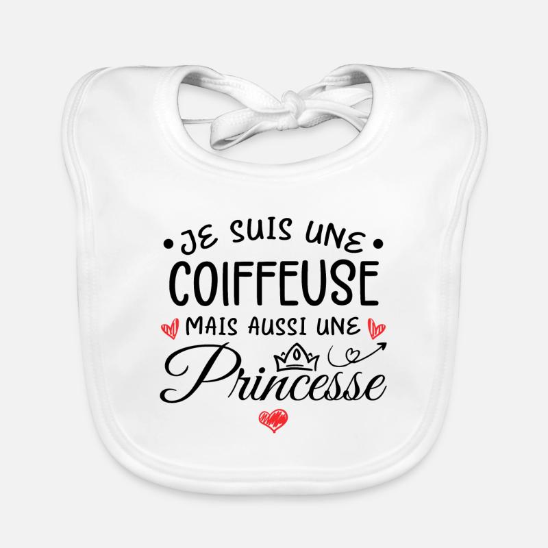 Je Suis Une Coiffeuse, Mais Aussi Une Princesse Bavoir bio Bébé