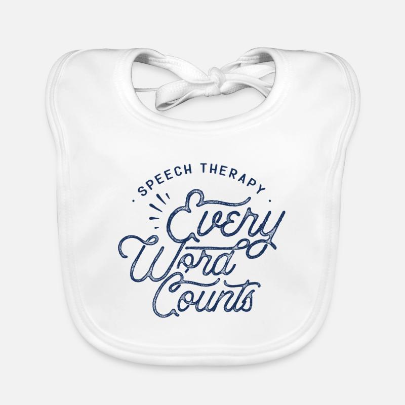 Speech therapy Every word counts Speech therapist Speech therapist Organic Baby Bibs