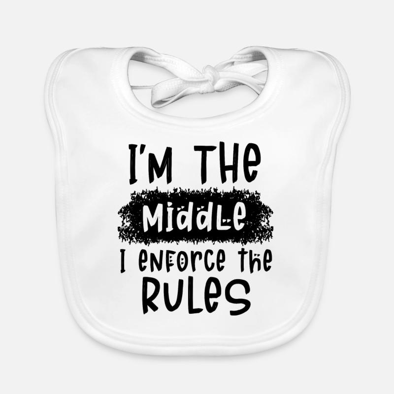 I'm The Middle I Enforce The Rules Organic Baby Bibs