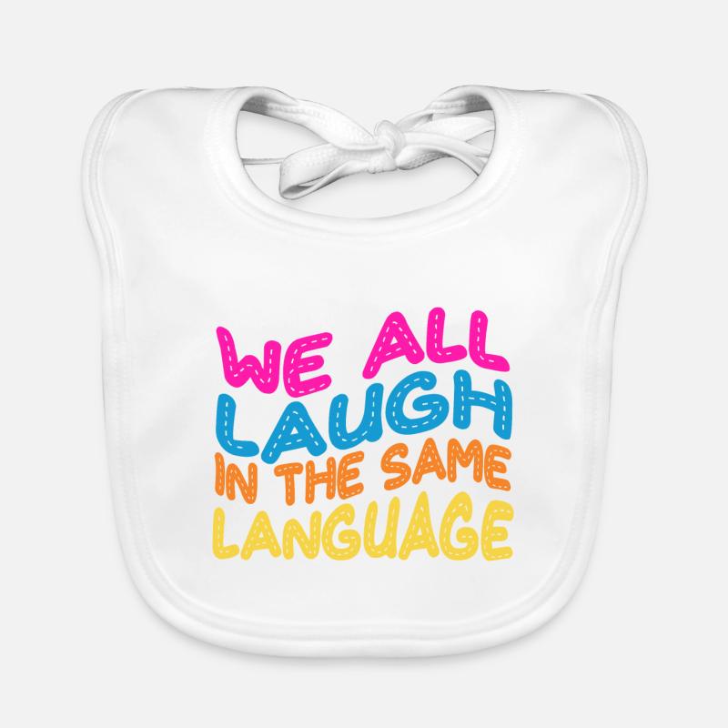 We all laugh in the same language Toleranz & Liebe Baby Bio-Lätzchen
