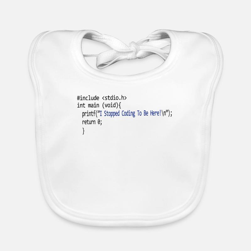 I stopped coding to be here. programmieren Baby Bio-Lätzchen