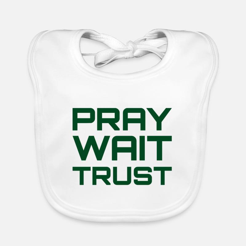 Pray Wait Trust Organic Baby Bibs